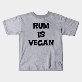 Rum is Vegan #1 - Gift for Vegans Kids T-Shirt